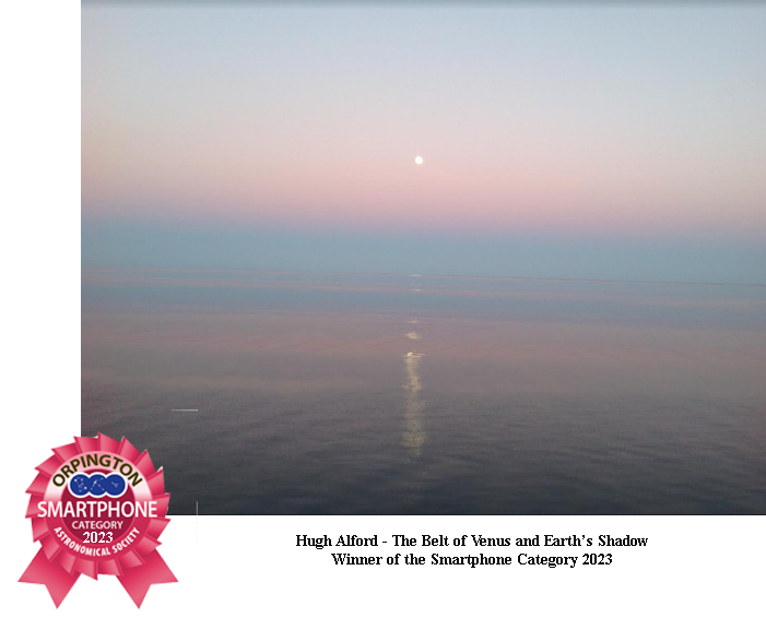 Winner of the Smartphone Category 2023
Hugh Alford - the Belt of Venus and Eartyh's Shadow
Link-words: Astrophotography Competition